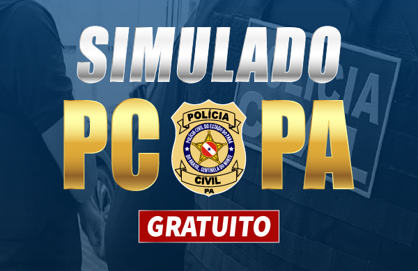 Simulado Gratuito - Polícia Civil do Estado do Pará